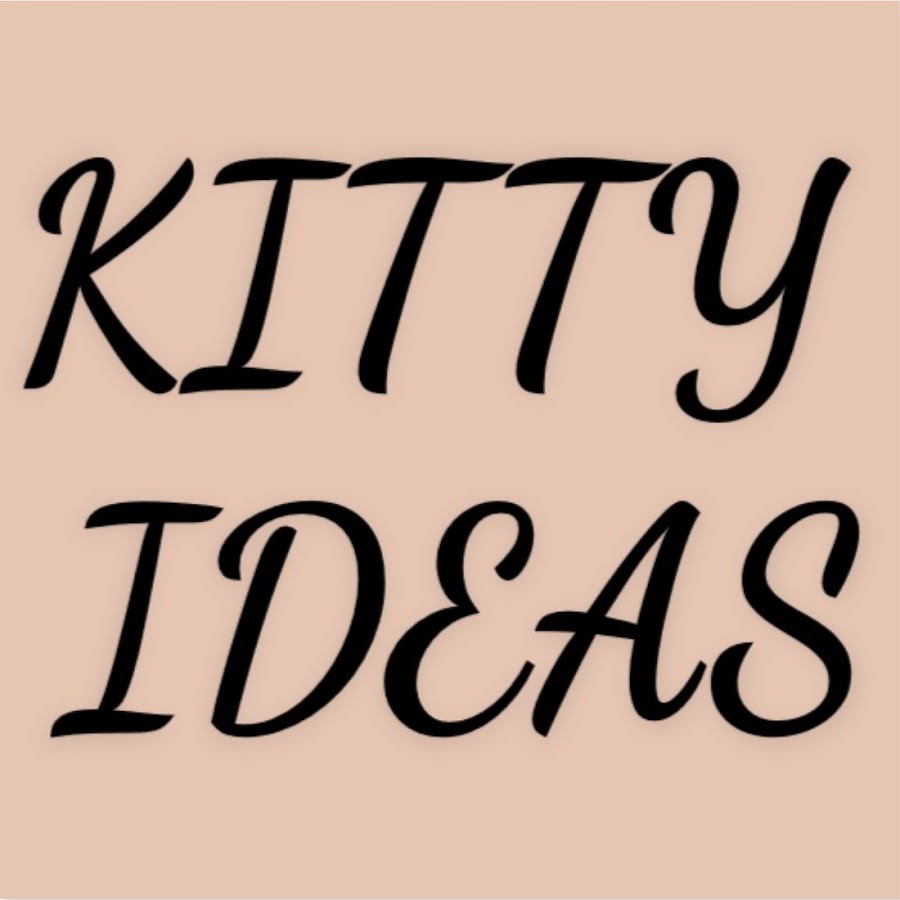 Kitty Ideas