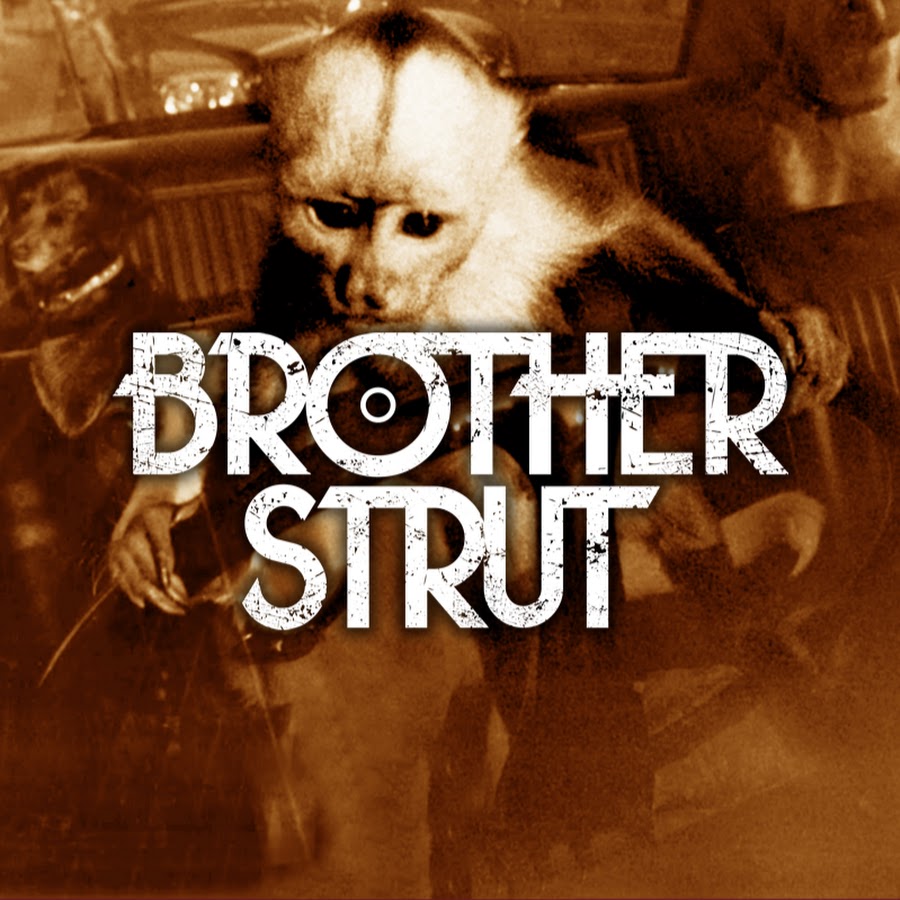 Brother Strut