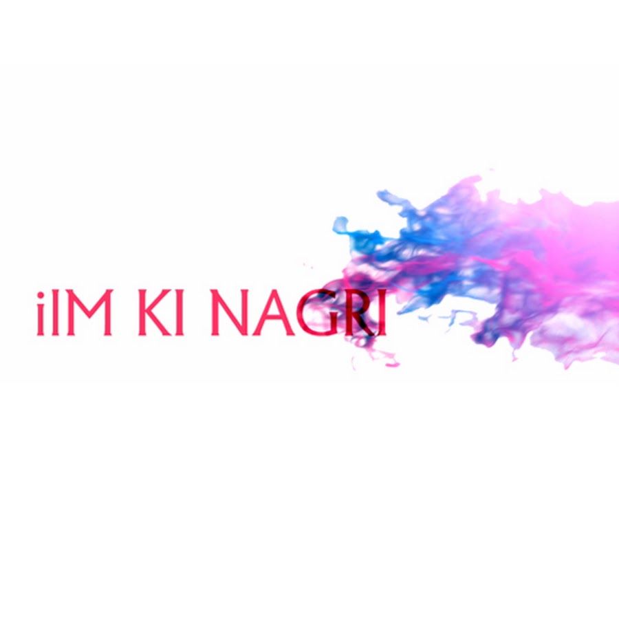 ilM KI NAGRI ইউটিউব চ্যানেল অ্যাভাটার