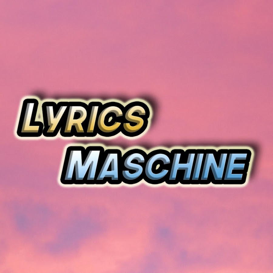 Lyrics Maschine YouTube channel avatar