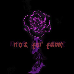 not for fame
