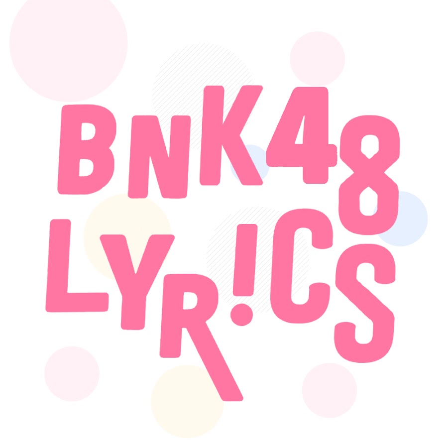 BNK48Lyrics Awatar kanału YouTube