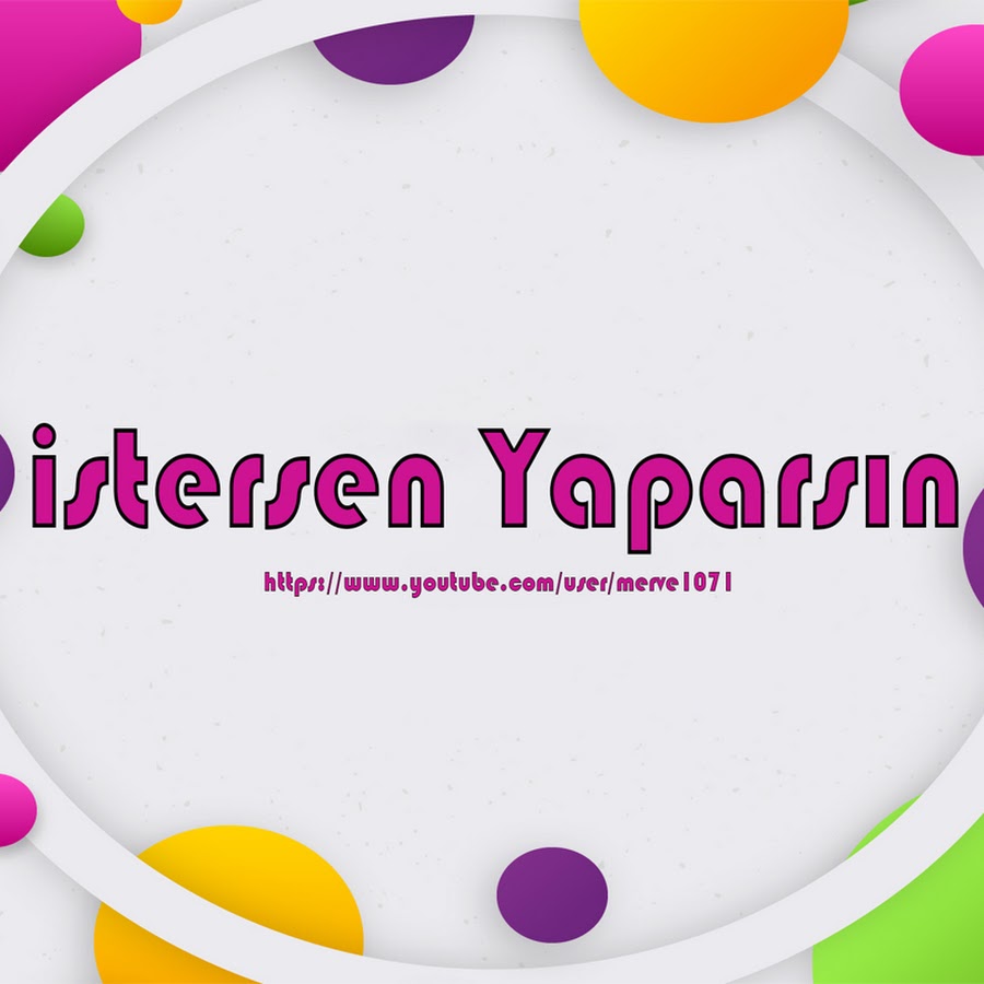 istersen yaparsin