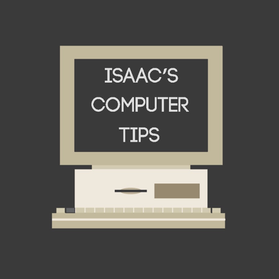 Isaac's Computer Tips