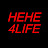 HEHE 4LIFE