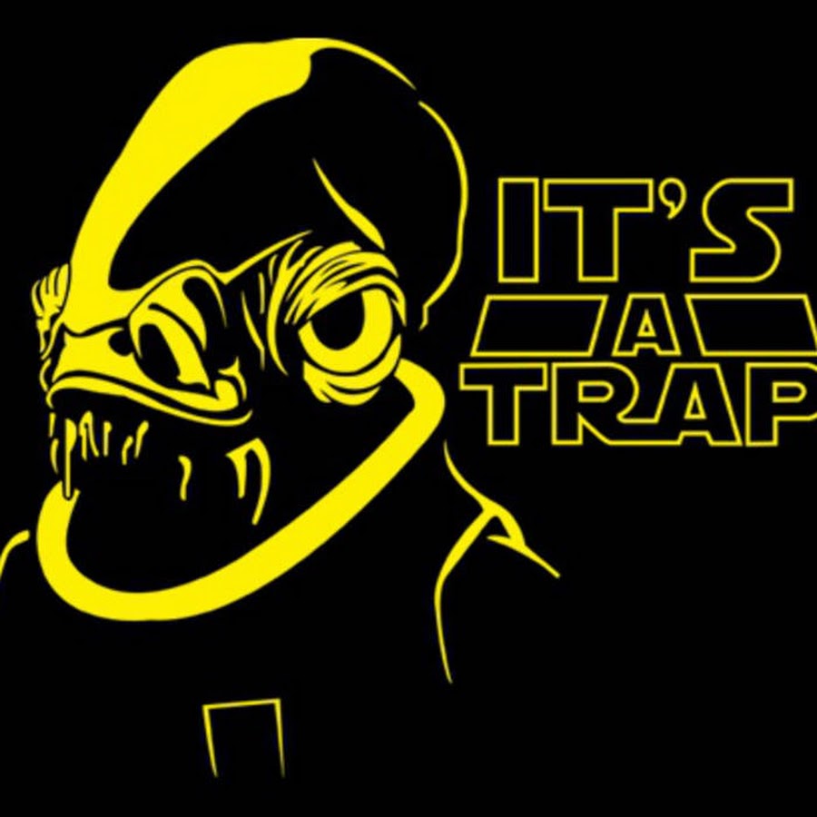 It's a Trap!