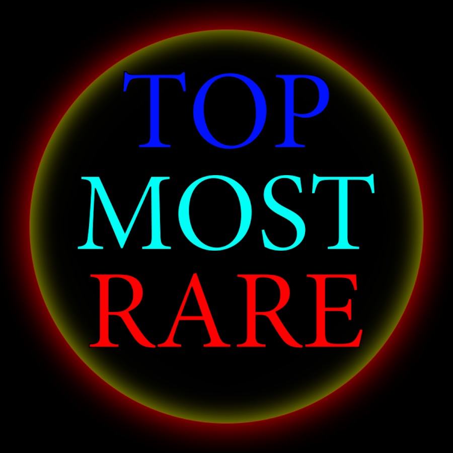 Top Most Rare