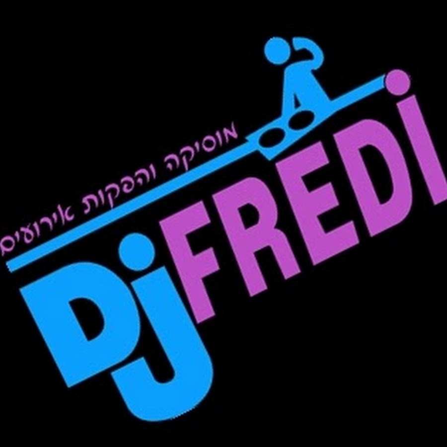 Dj Fredi ×“×™ ×’'×™×™