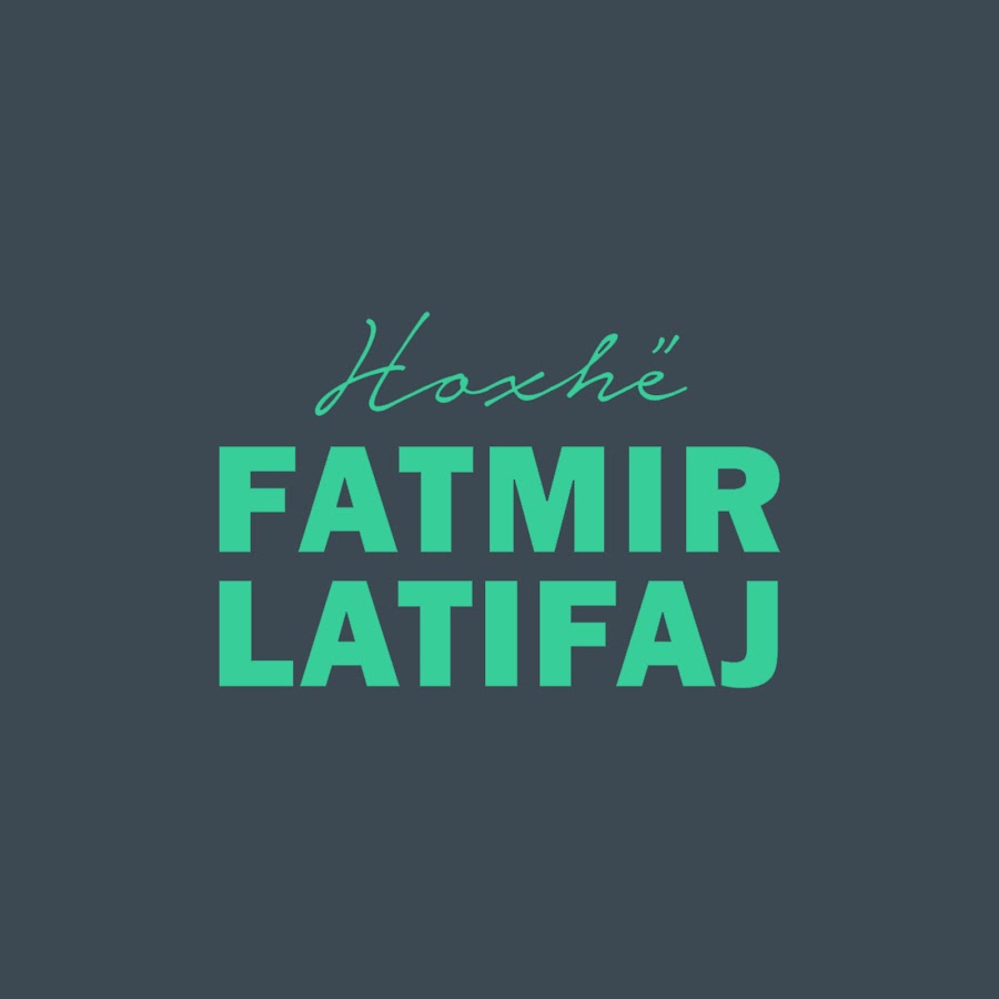 HoxhÃ« Fatmir Latifaj Avatar de chaîne YouTube