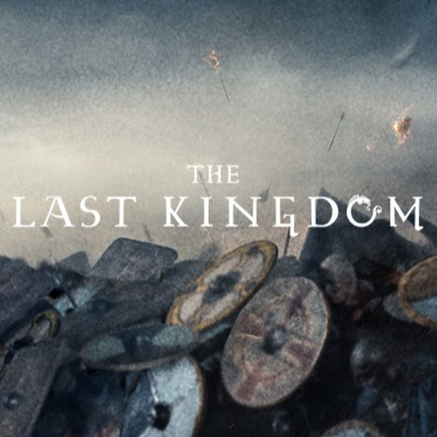 The Last Kingdom Youtube