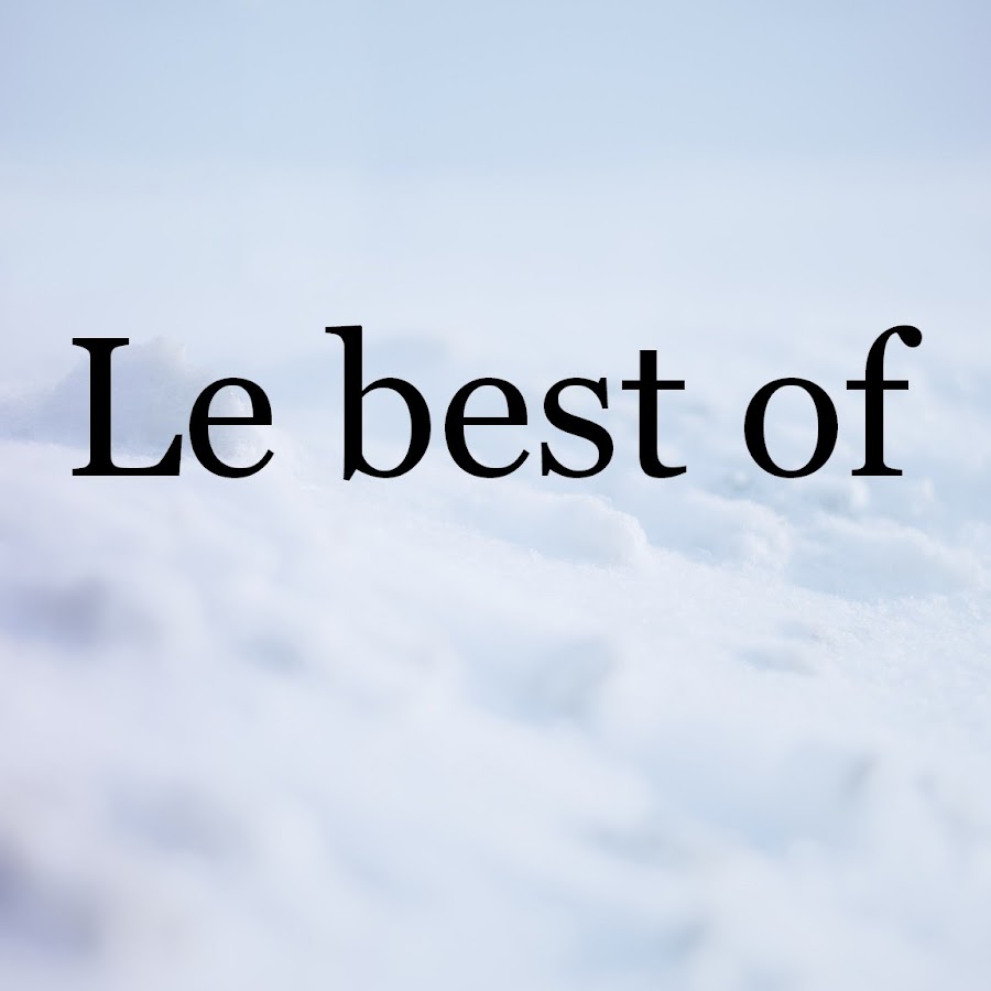 LE BEST OF ! YouTube channel avatar