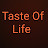 Taste of life by bushra