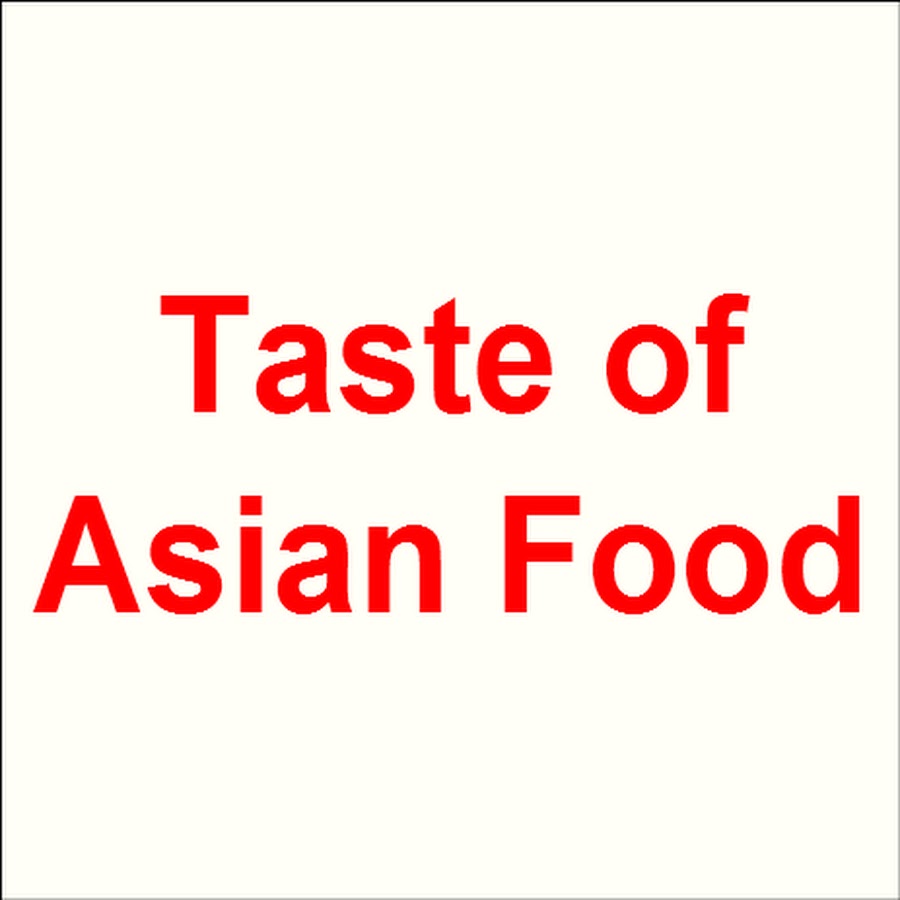 Taste of Asian Food Аватар канала YouTube