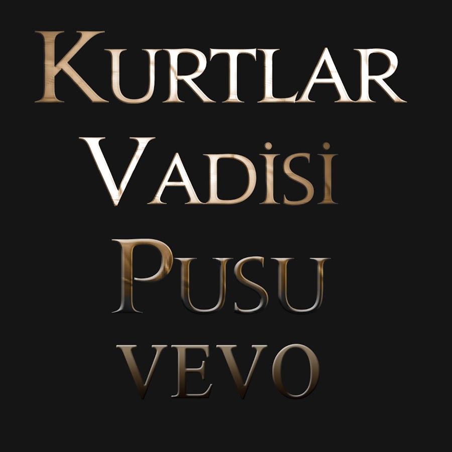 KurtlarVadisiPusuVevo Аватар канала YouTube