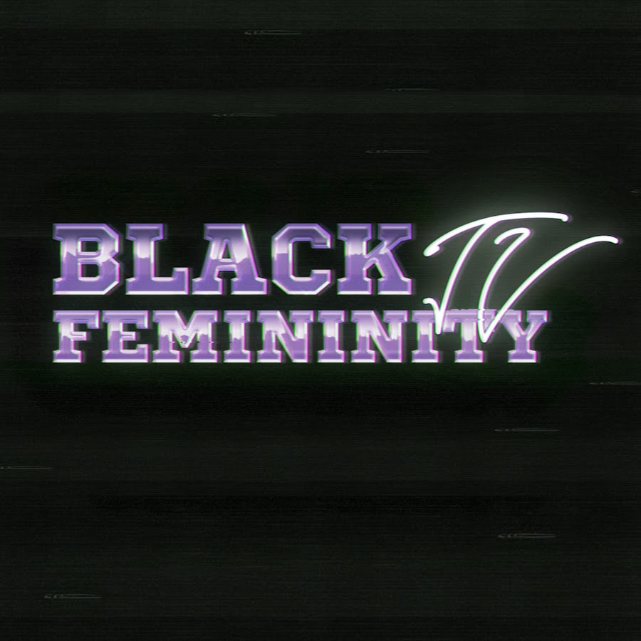 BLACK FEMININITY TV Awatar kanału YouTube