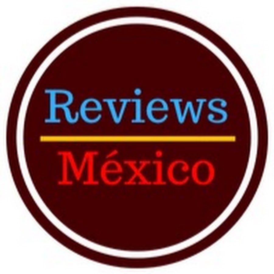Reviews Mexico Avatar de canal de YouTube