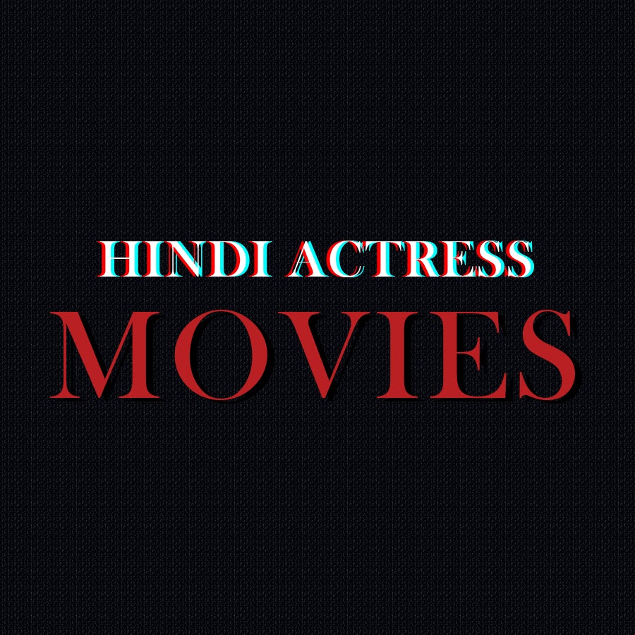Hindi Actress Movies YouTube channel avatar
