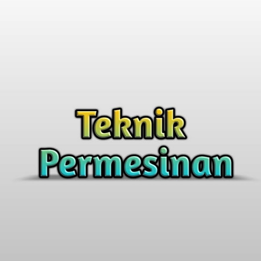 Teknik Permesinan YouTube channel avatar