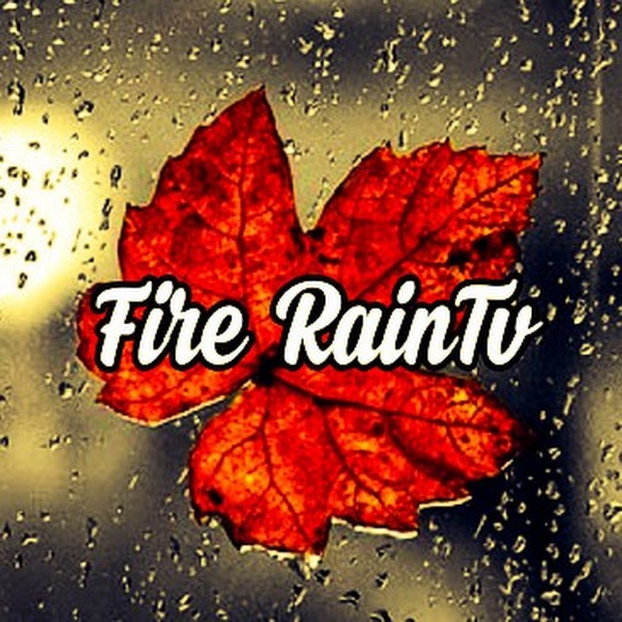 Fire Rain Tv Аватар канала YouTube