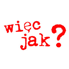 Więc Jak