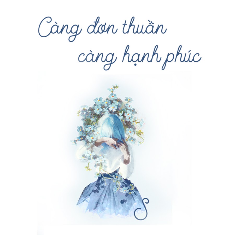 CÃ ng Ä‘Æ¡n thuáº§n cÃ ng háº¡nh phÃºc