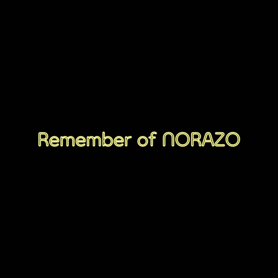 REMEMBER of NORAZO .