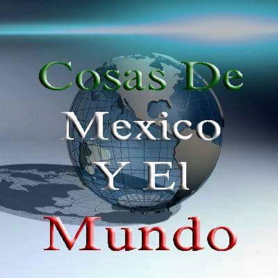 Cosas de mexico y el mundo YouTube channel avatar