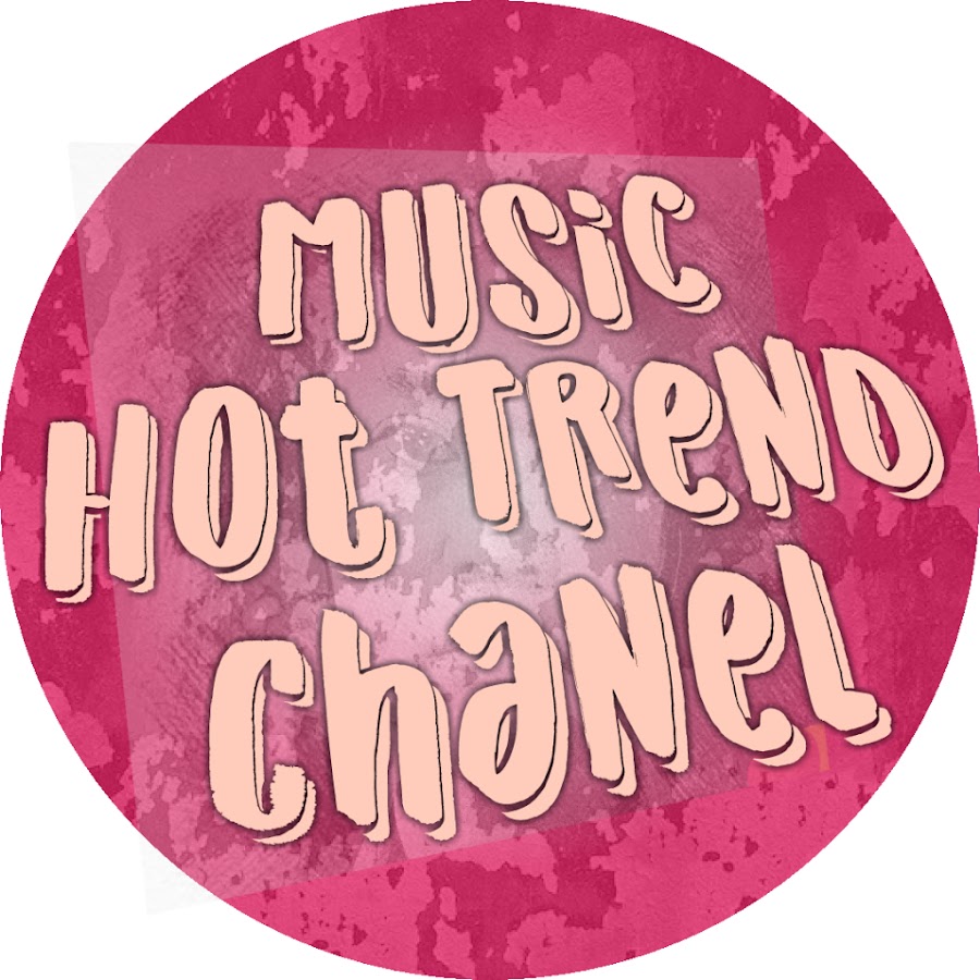 Music Hot Trend Avatar de canal de YouTube