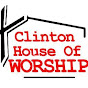 Clinton House Of Worship YouTube Profile Photo