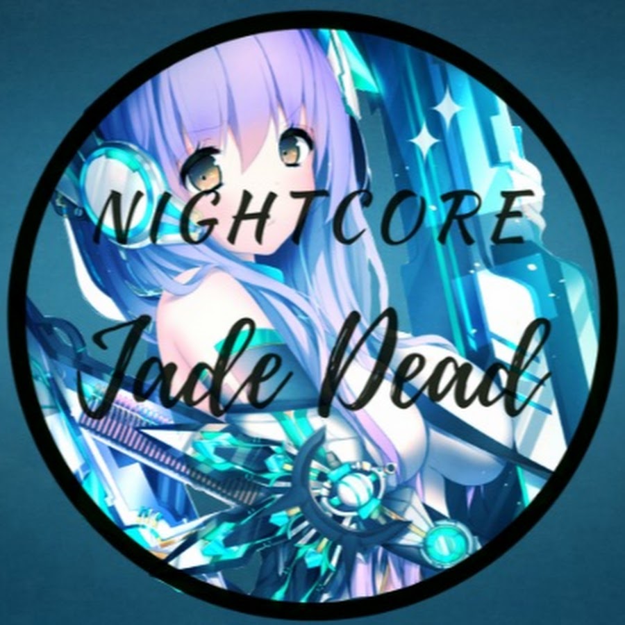 JadeDead Nightcore