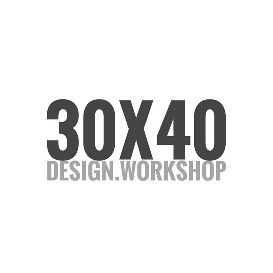 30X40 Design Workshop YouTube 频道头像