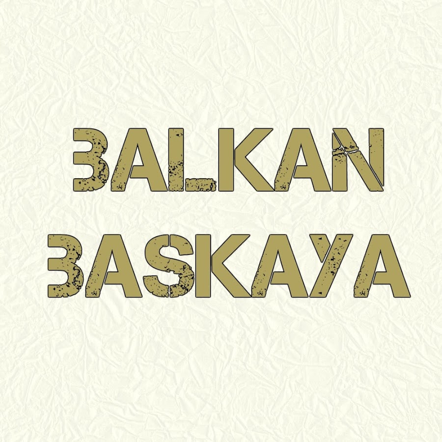 Balkan BaÅŸkaya YouTube kanalı avatarı