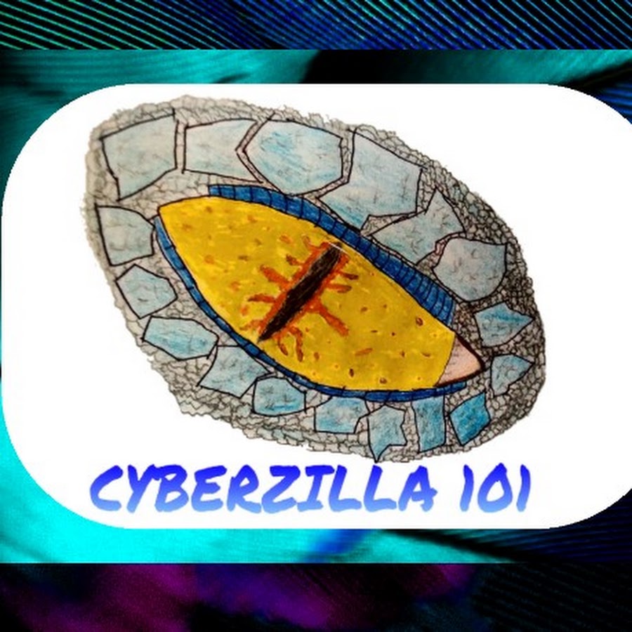 Cyberzilla 101