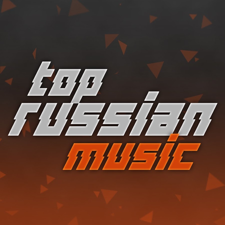 TOP RUSSIAN MUSIC ইউটিউব চ্যানেল অ্যাভাটার
