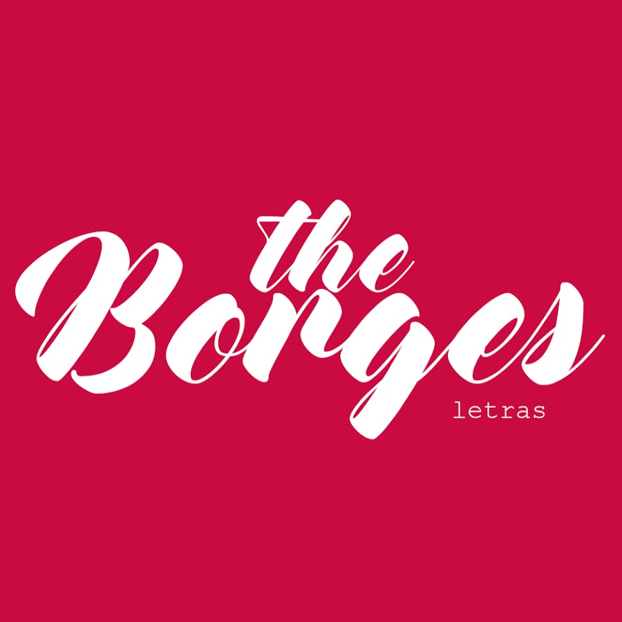 The Borges / letras de mÃºsicas ইউটিউব চ্যানেল অ্যাভাটার
