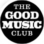 The Good Music Club - @TheGoodMusicClub YouTube Profile Photo