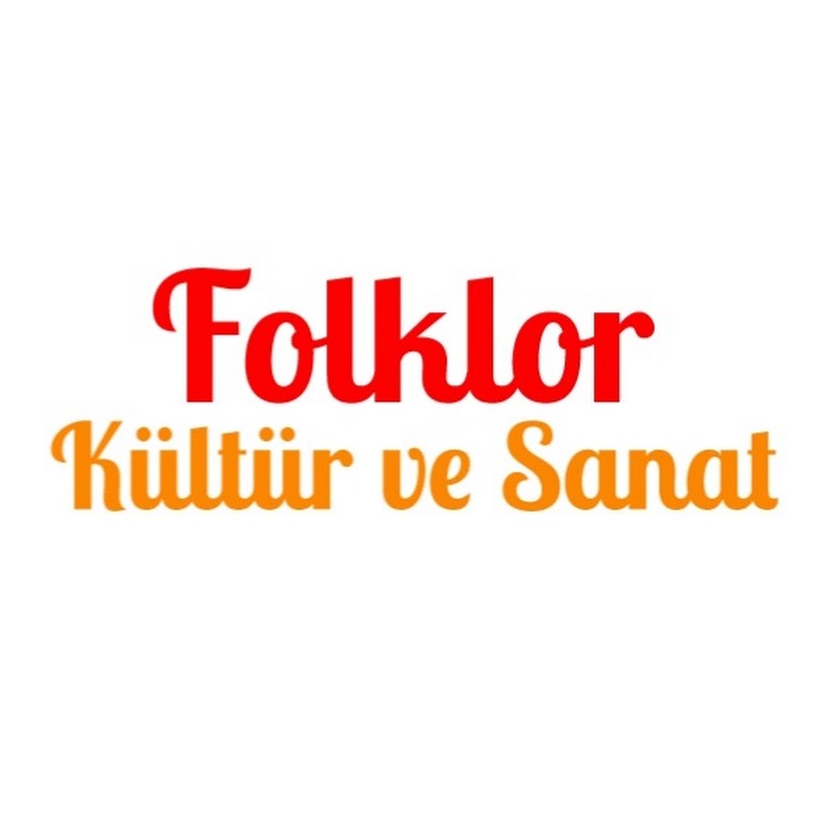 Folklor Ã–ÄŸreniyorum KÃ¼ltÃ¼r ve Sanat رمز قناة اليوتيوب