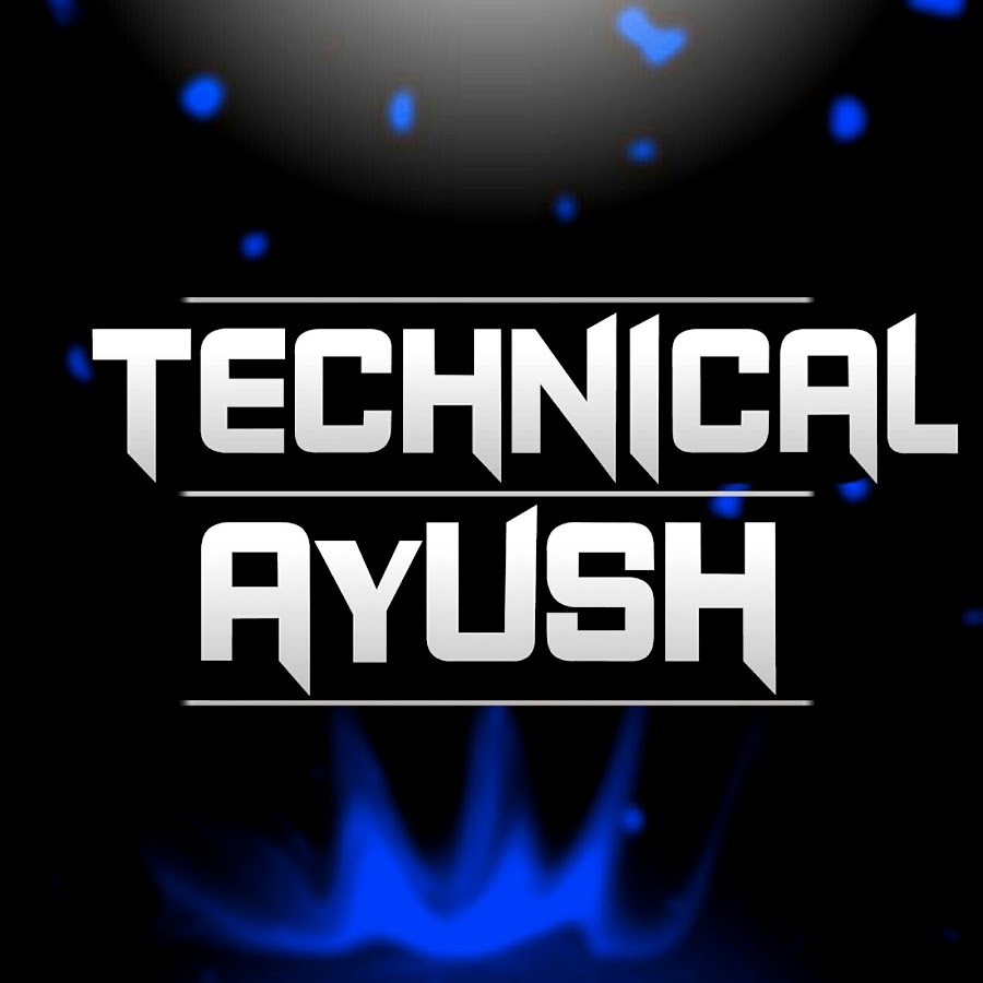 Technical Ayush رمز قناة اليوتيوب