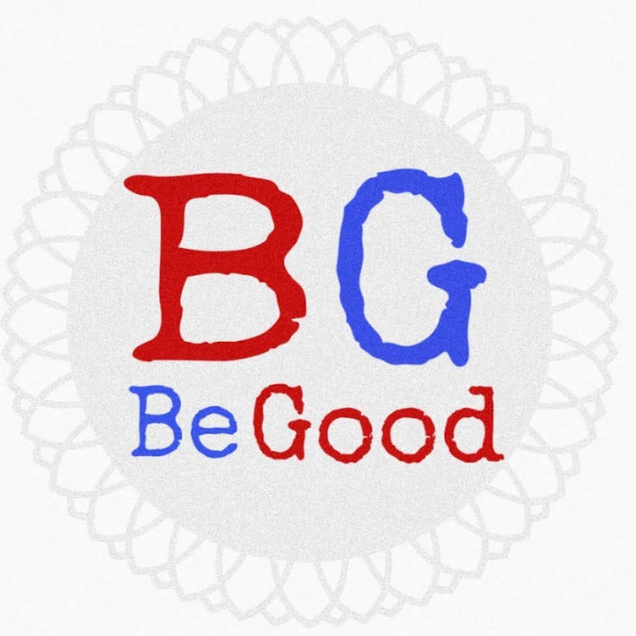 Be Good YouTube channel avatar