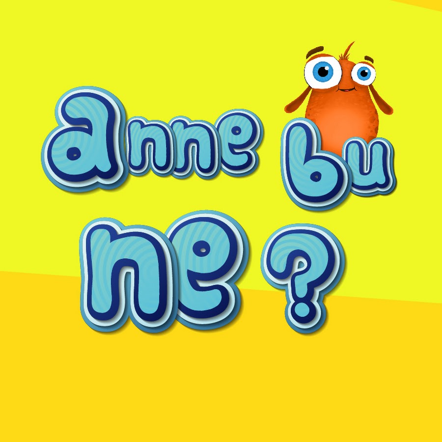 Anne Bu Ne? رمز قناة اليوتيوب