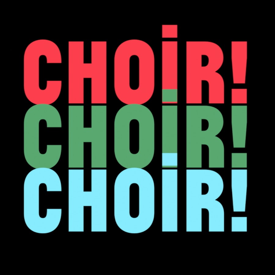 Choir! Choir! Choir! Awatar kanału YouTube
