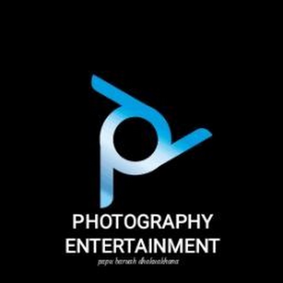 Photography Entertainment Papu Baruah Аватар канала YouTube