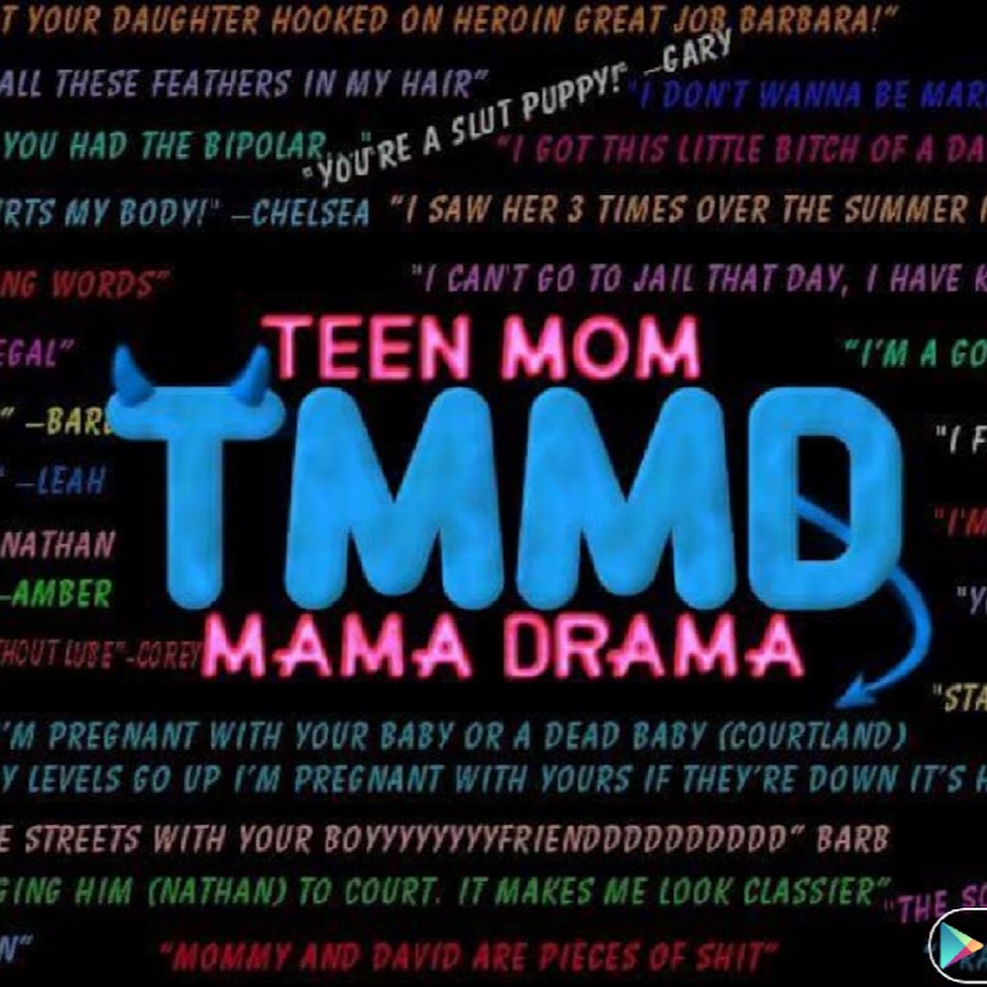 Teen Mom Mama Drama