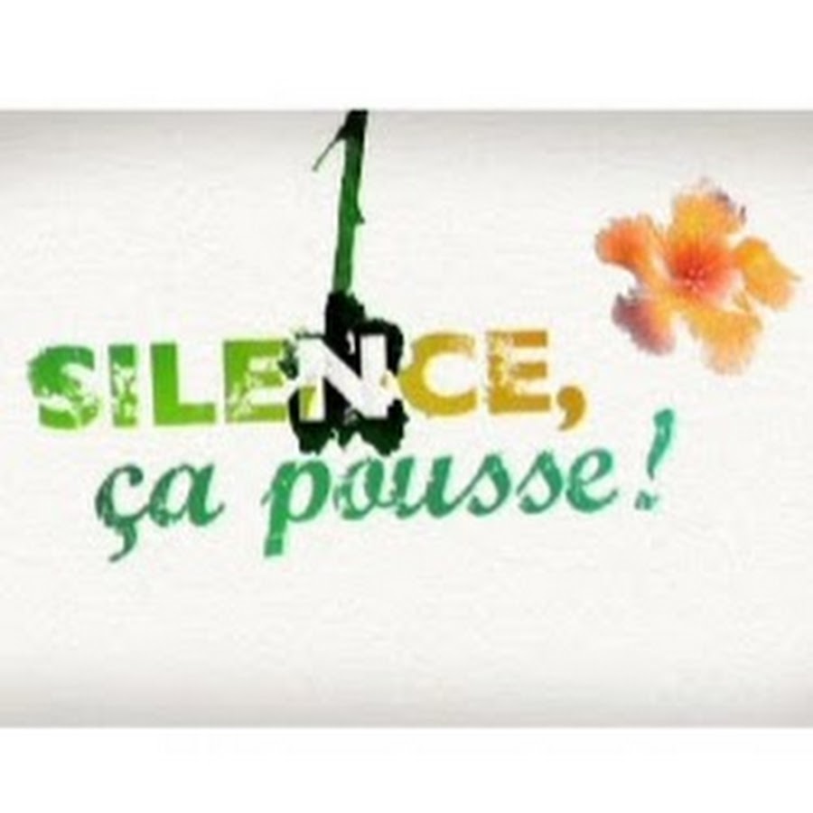 Silence, Ã§a pousse ! यूट्यूब चैनल अवतार