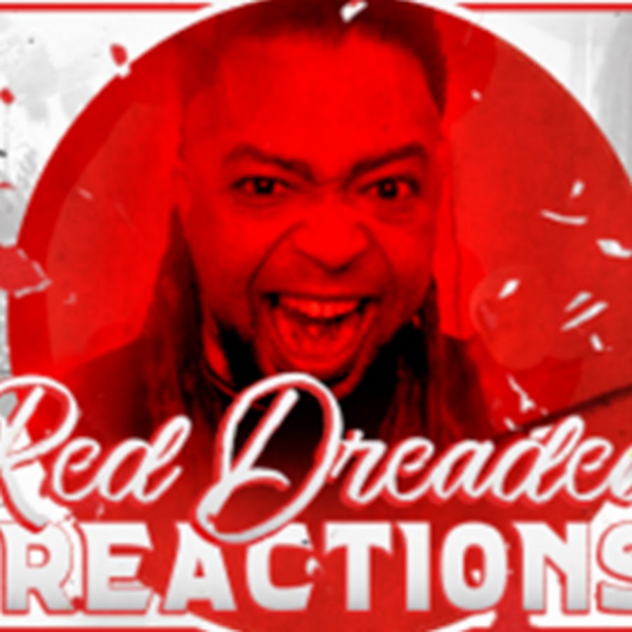 RED DREADED REACTION