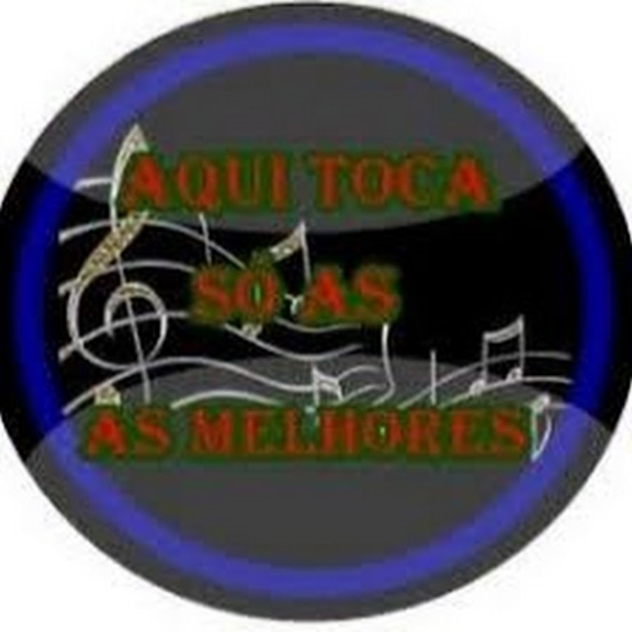 AQUI TOCA SÃ“ AS MELHORES YouTube channel avatar