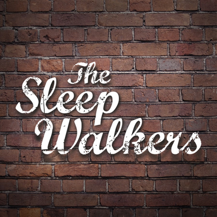 The Sleep Walkers