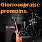 Glorious praise promotions YouTube Profile Photo
