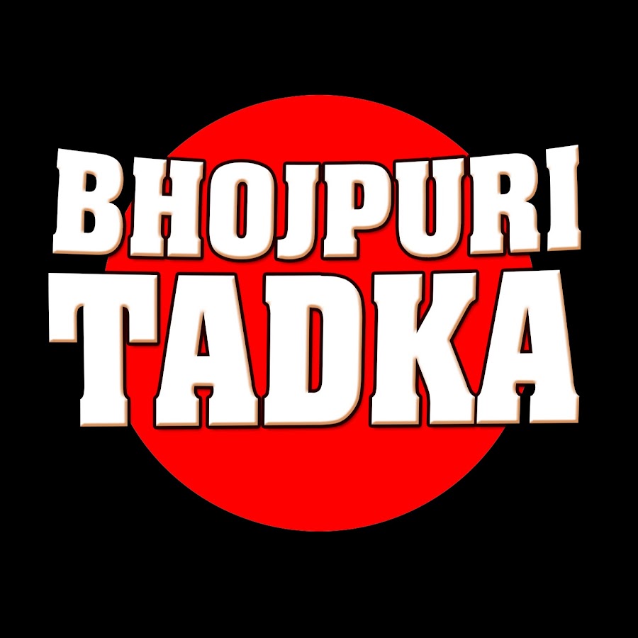 Bhojpuri Tadka Awatar kanału YouTube