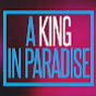 A King In Paradise YouTube Profile Photo